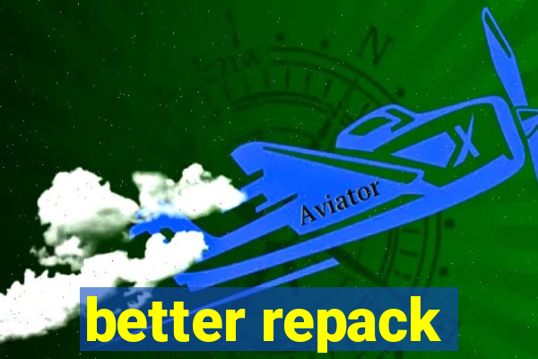 better repack